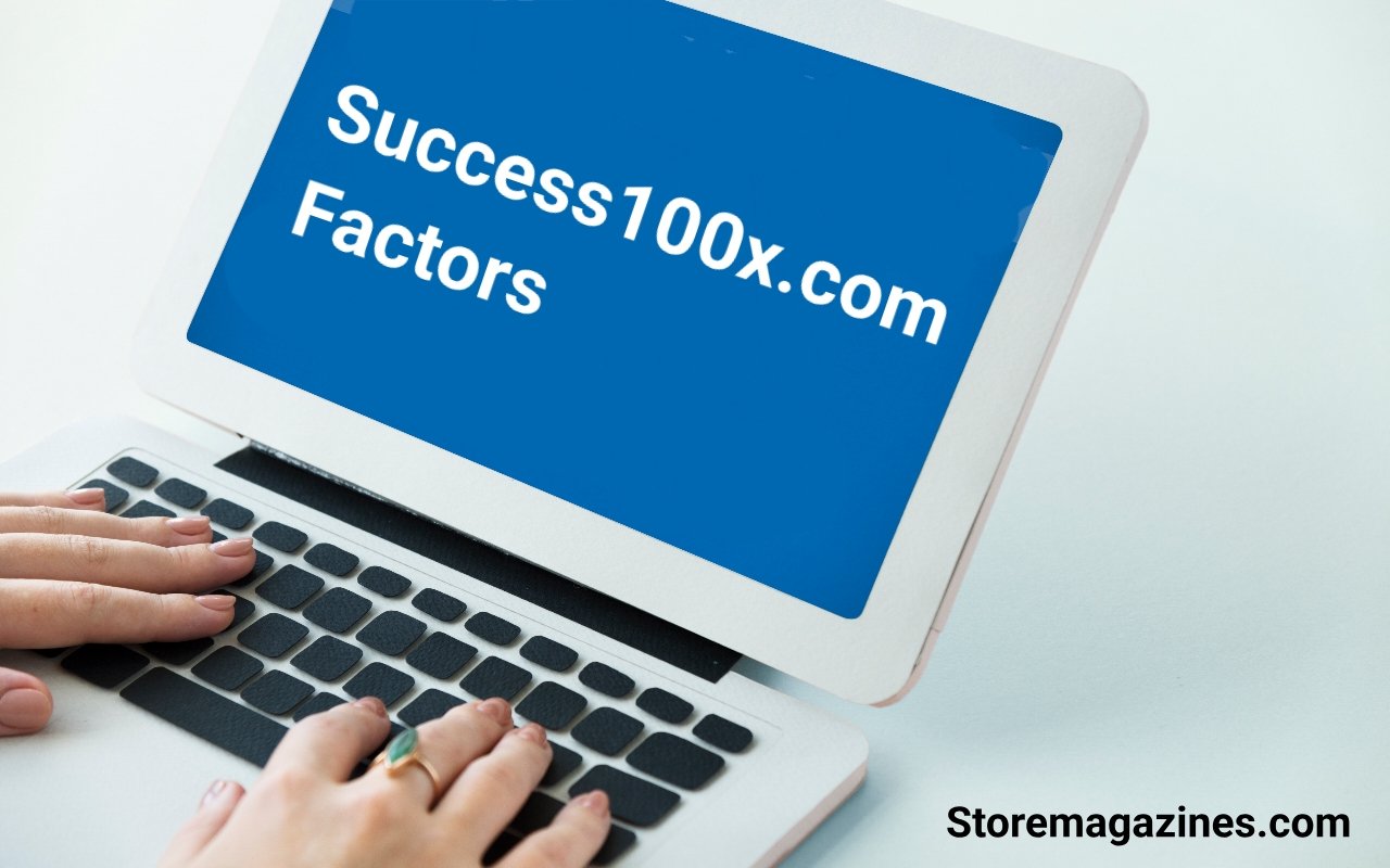 Success100x.com Factors